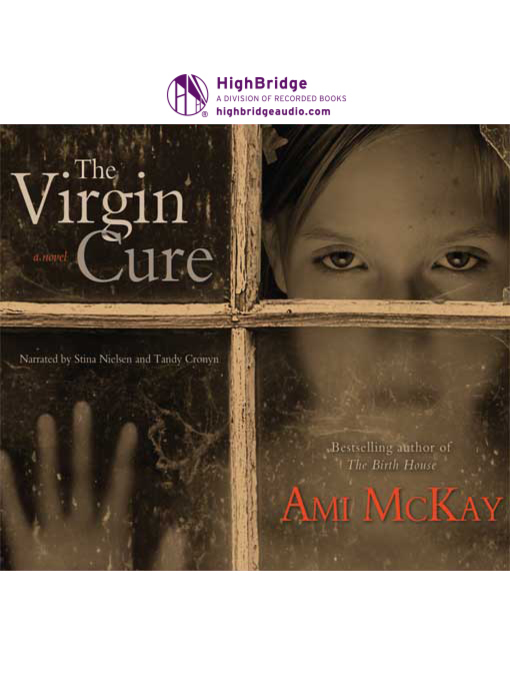 Title details for The Virgin Cure by Ami McKay - Available